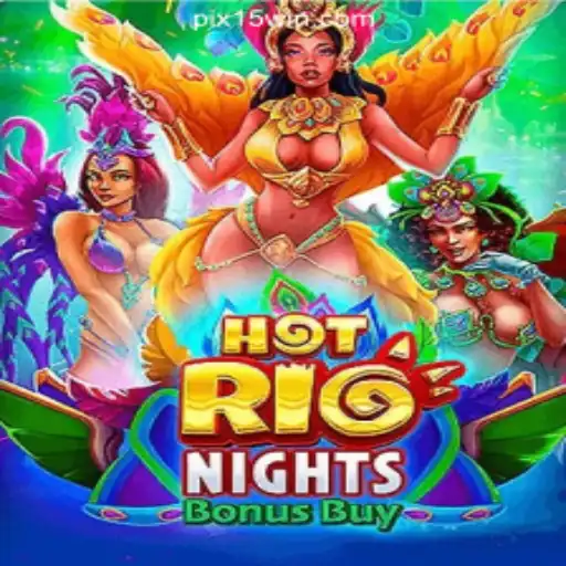 HotRioNights Bonus Buy: Experience the Excitement at 15Win.com Online Cassino Brasil #1
