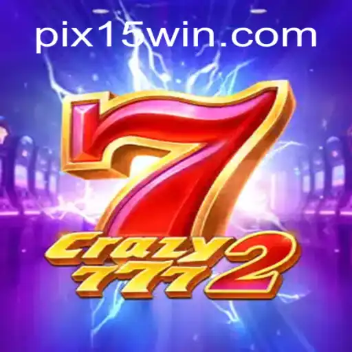 Crazy7772: The Thrilling New Experience at 15Win.com Online Cassino Brasil #1
