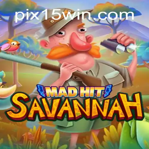Discover the Thrills of MadHitSavannah at 15Win.com Online Cassino Brasil #1
